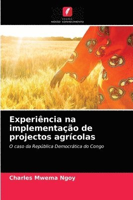 bokomslag Experincia na implementao de projectos agrcolas