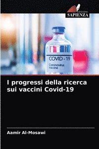 bokomslag I progressi della ricerca sui vaccini Covid-19