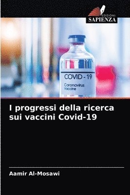 bokomslag I progressi della ricerca sui vaccini Covid-19