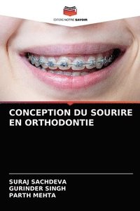 bokomslag Conception Du Sourire En Orthodontie
