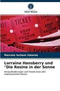 bokomslag Lorraine Hansberry und Die Rosine in der Sonne