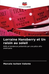 bokomslag Lorraine Hansberry et Un raisin au soleil