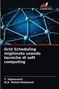 bokomslag Grid Scheduling migliorato usando tecniche di soft computing
