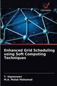 bokomslag Enhanced Grid Scheduling using Soft Computing Techniques