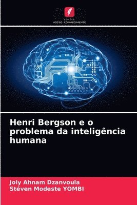 bokomslag Henri Bergson e o problema da inteligncia humana