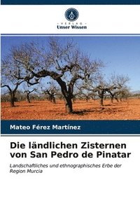 bokomslag Die landlichen Zisternen von San Pedro de Pinatar
