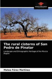 bokomslag The rural cisterns of San Pedro de Pinatar