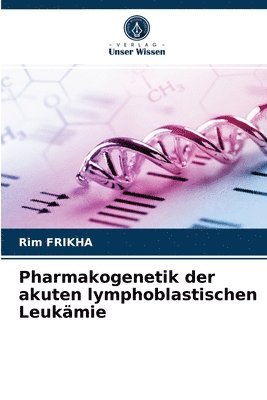 Pharmakogenetik der akuten lymphoblastischen Leukmie 1