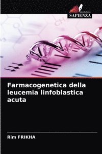 bokomslag Farmacogenetica della leucemia linfoblastica acuta