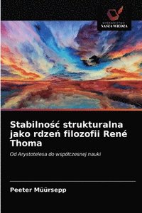 bokomslag Stabilno&#347;c strukturalna jako rdze&#324; filozofii Ren Thoma