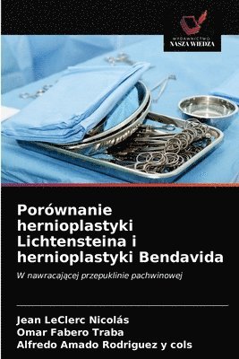 Porwnanie hernioplastyki Lichtensteina i hernioplastyki Bendavida 1