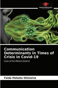 bokomslag Communication Determinants in Times of Crisis in Covid-19