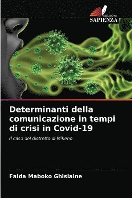 Determinanti della comunicazione in tempi di crisi in Covid-19 1