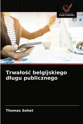 bokomslag Trwalo&#347;c belgijskiego dlugu publicznego