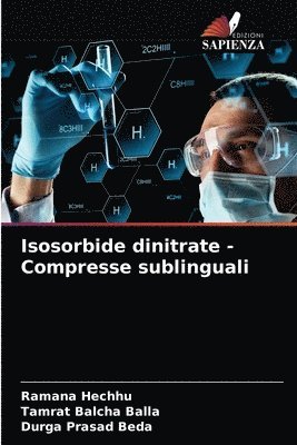 Ramana Hechhu, Tamrat Balcha Balla, Durga Prasad Beda - Isosorbide dinitrate - Compresse sublinguali, Häftad