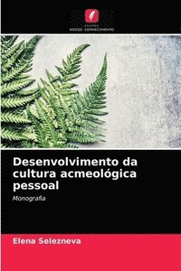 bokomslag Desenvolvimento da cultura acmeologica pessoal