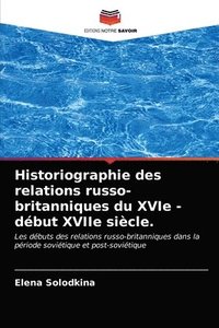 bokomslag Historiographie des relations russo-britanniques du XVIe - dbut XVIIe sicle.