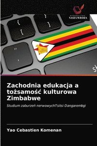 bokomslag Zachodnia edukacja a to&#380;samo&#347;c kulturowa Zimbabwe