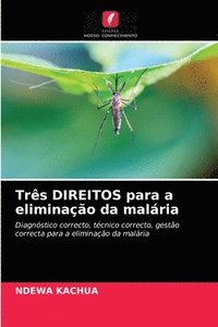 bokomslag Trs DIREITOS para a eliminao da malria