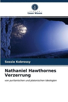 Nathaniel Hawthornes Verzerrung 1
