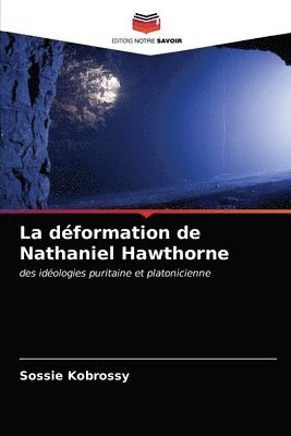 bokomslag La dformation de Nathaniel Hawthorne
