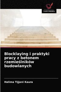 bokomslag Blocklaying i praktyki pracy z betonem rzemie&#347;lnikw budowlanych