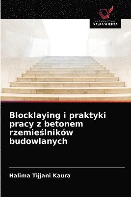 Blocklaying i praktyki pracy z betonem rzemie&#347;lnikw budowlanych 1