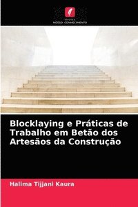 bokomslag Blocklaying e Prticas de Trabalho em Beto dos Artesos da Construo