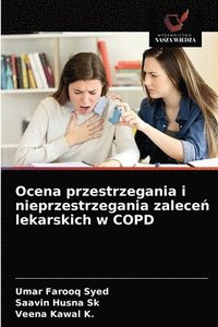 bokomslag Ocena przestrzegania i nieprzestrzegania zalece&#324; lekarskich w COPD