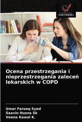 Ocena przestrzegania i nieprzestrzegania zalece&#324; lekarskich w COPD 1