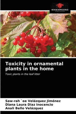 Toxicity in ornamental plants in the home 1