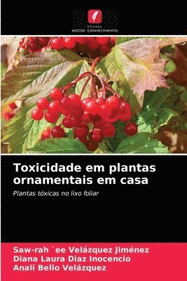 bokomslag Toxicidade em plantas ornamentais em casa