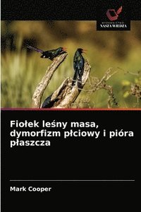 bokomslag Fiolek le&#347;ny masa, dymorfizm plciowy i pira plaszcza