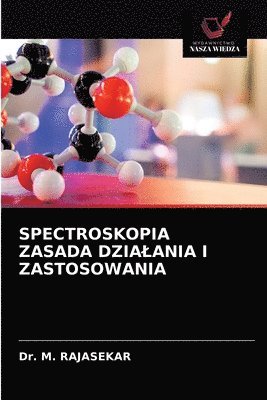 bokomslag Spectroskopia Zasada Dzialania I Zastosowania