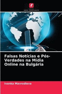 bokomslag Falsas Notcias e Ps-Verdades na Mdia Online na Bulgria