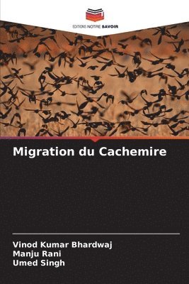 Vinod Kumar Bhardwaj, Manju Rani, Umed Singh - Migration du Cachemire, Häftad