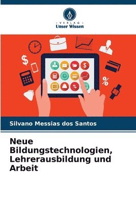 Silvano Messias Dos Santos, Silvano Messias dos Santos - Neue Bildungstechnologien, Lehrerausbildung und Arbeit, Häftad