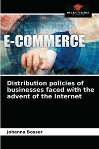 bokomslag Distribution policies of businesses faced with the advent of the Internet