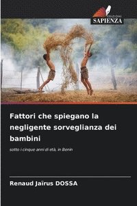 bokomslag Fattori che spiegano la negligente sorveglianza dei bambini