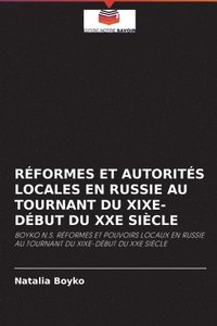 bokomslag Rformes Et Autorits Locales En Russie Au Tournant Du Xixe-Dbut Du Xxe Sicle