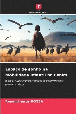 bokomslag Espao de sonho na mobilidade infantil no Benim