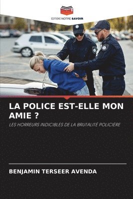 bokomslag Police Est-Elle Mon Amie ?
