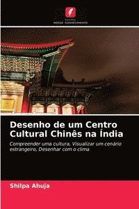 bokomslag Desenho de um Centro Cultural Chines na India