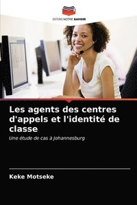 bokomslag Les agents des centres d'appels et l'identit de classe