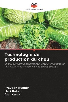 Pravesh Kumar, Hari Baksh, Anil Kumar - Technologie de production du chou, Häftad