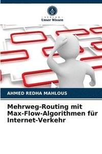 bokomslag Mehrweg-Routing mit Max-Flow-Algorithmen fur Internet-Verkehr
