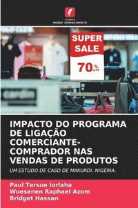 bokomslag Impacto Do Programa de Ligao Comerciante-Comprador NAS Vendas de Produtos