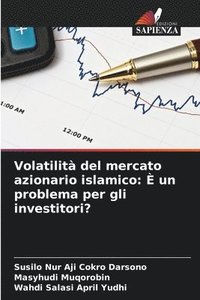 bokomslag Volatilità del mercato azionario islamico: È un problema per gli investitori?