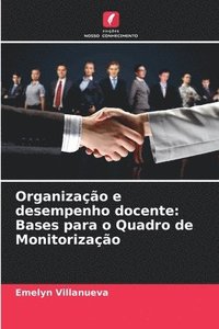 bokomslag Organização e desempenho docente: Bases para o Quadro de Monitorização