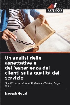 Un'analisi delle aspettative e dell'esperienza dei clienti sulla qualità del servizio
